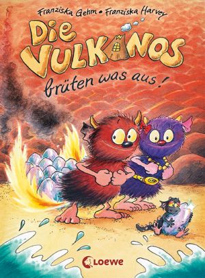 [Die Vulkanos 01] • Die Vulkanos brüten was aus!